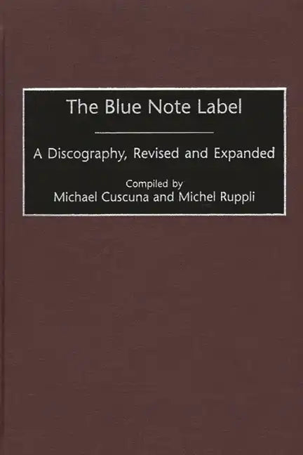 The Blue Note Label: A Discography - Hardcover
