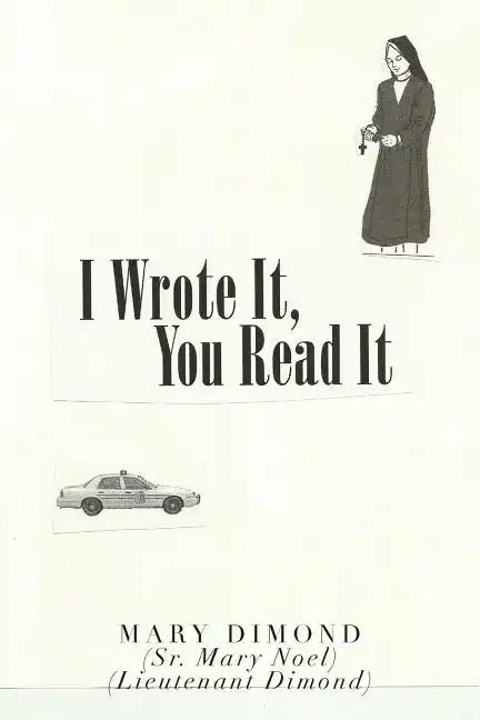I Wrote It, You Read It - Paperback