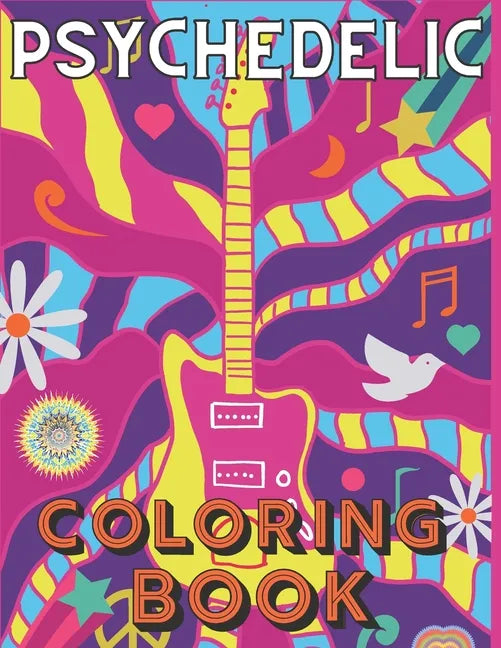 Psychedelic Coloring Book: A Trippy Visions for Stoners Stress Relieving Images for Adults - Paperback