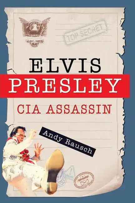 Elvis Presley, CIA Assassin - Paperback