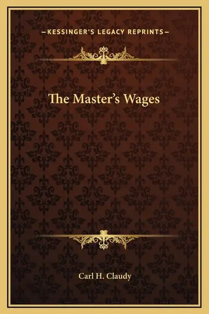 The Master's Wages - Hardcover