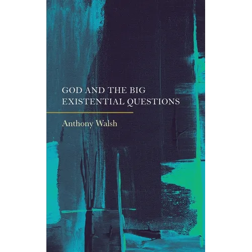 God and the Big Existential Questions - Hardcover