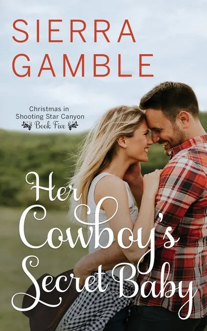 Her Cowboy's Secret Baby: Clean Contemporary Cowboy Romance - Paperback