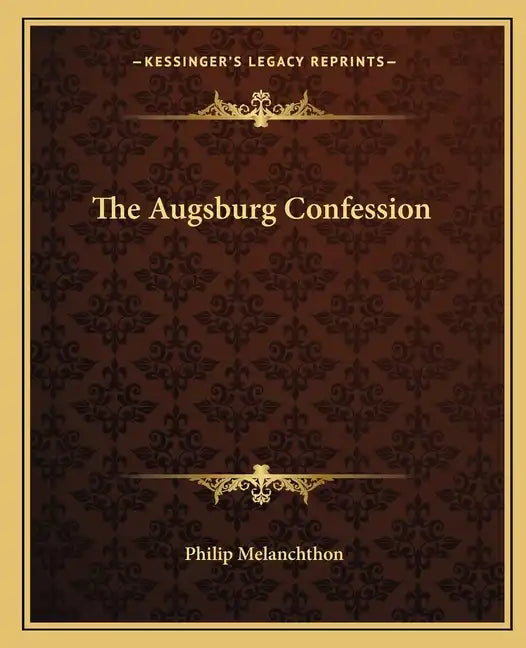 The Augsburg Confession - Paperback