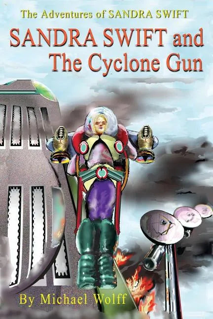 SANDY SWIFT and the Cyclone Gun - Paperback