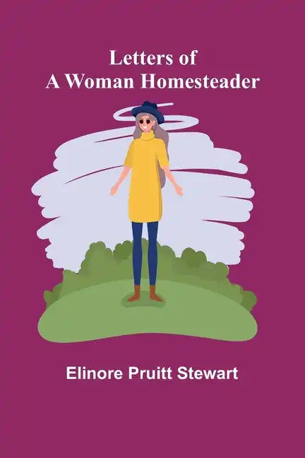 Letters of a Woman Homesteader - Paperback
