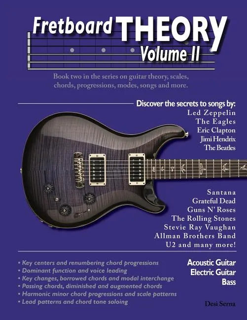 Fretboard Theory Volume II: Book two in the series on guitar theory, scales, chords, progressions, modes, songs, and more. - Paperback