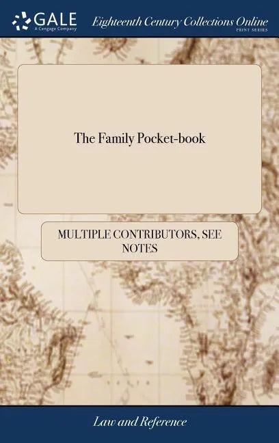 The Family Pocket-book: Or, Fountain of True and Useful Knowledge. ... Compiled ... by Peregrine Montague, - Hardcover