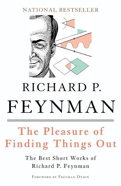 The Pleasure of Finding Things Out: The Best Short Works of Richard P. Feynman - Paperback