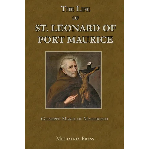 The Life of St. Leonard of Port Maurice - Paperback