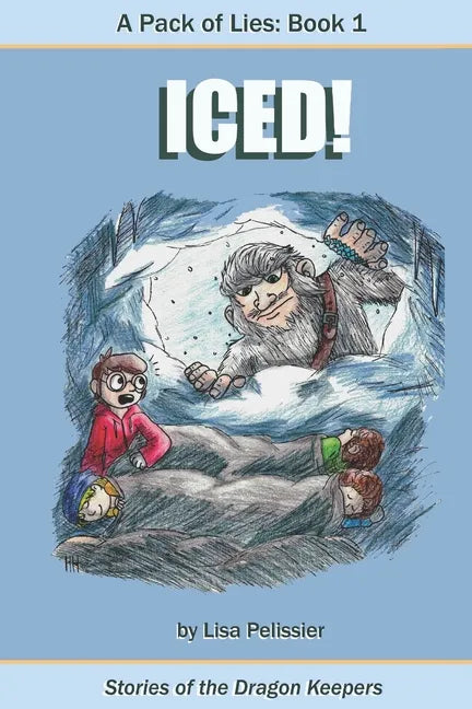 A Pack of Lies: Iced: Stories of the Dragon Keepers - Paperback