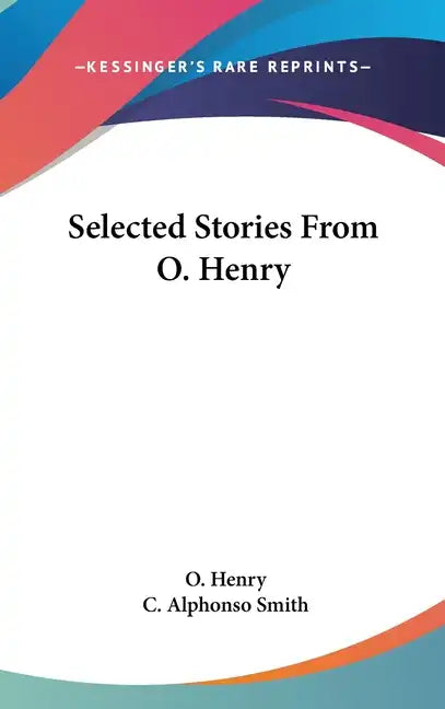 Selected Stories From O. Henry - Hardcover