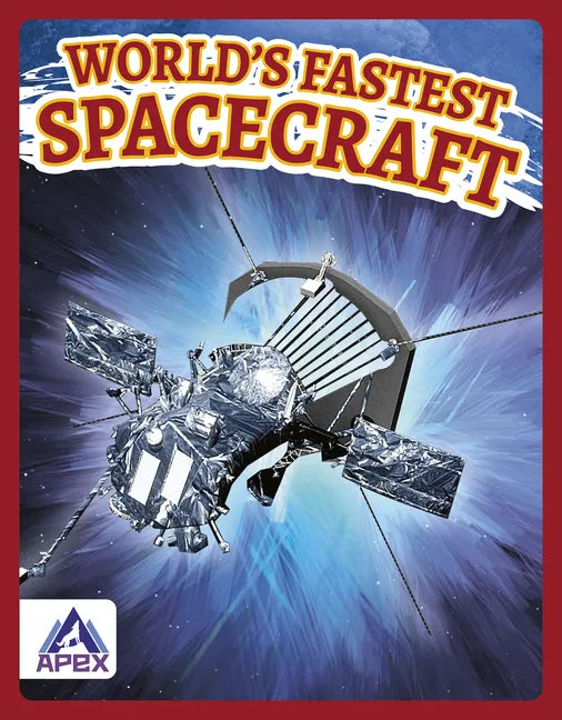 World's Fastest Spacecraft - Library Binding