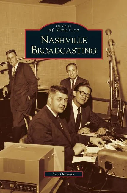Nashville Broadcasting - Hardcover
