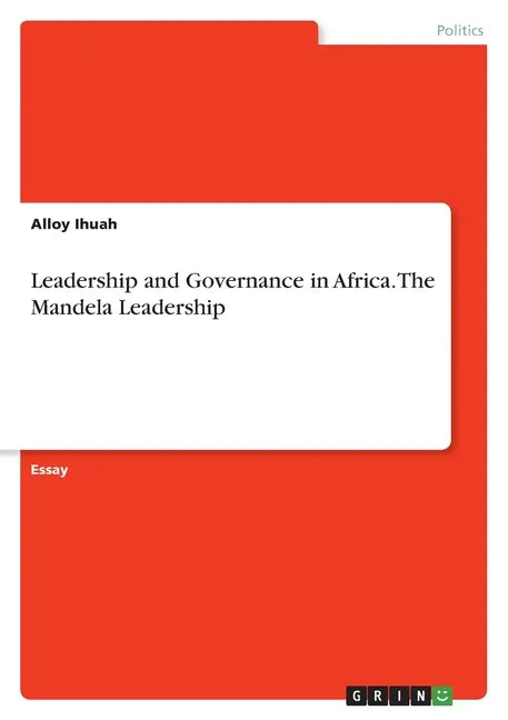 Leadership and Governance in Africa. The Mandela Leadership - Paperback