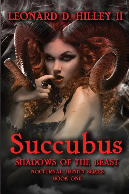 Succubus: Shadows of the Beast: Nocturnal Trinity Series: Book One - Paperback