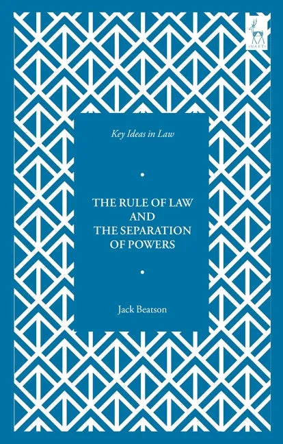 Key Ideas in Law: The Rule of Law and the Separation of Powers - Paperback