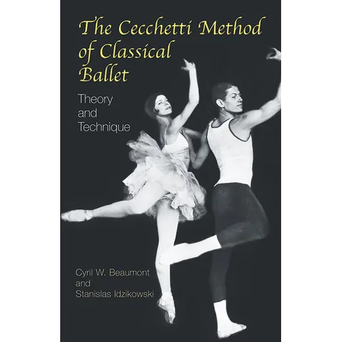 The Cecchetti Method of Classical Ballet: Theory and Technique - Paperback