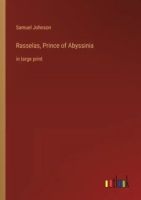 Rasselas, Prince of Abyssinia: in large print - Paperback