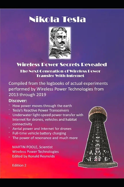 Nikola Tesla's Wireless Power Transfer Secrets Revealed: The Next Generation of Wireless Power Transfer - Paperback
