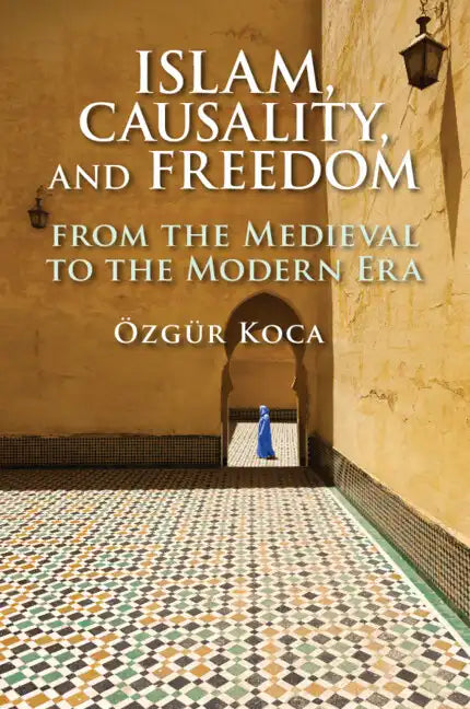 Islam, Causality, and Freedom - Paperback