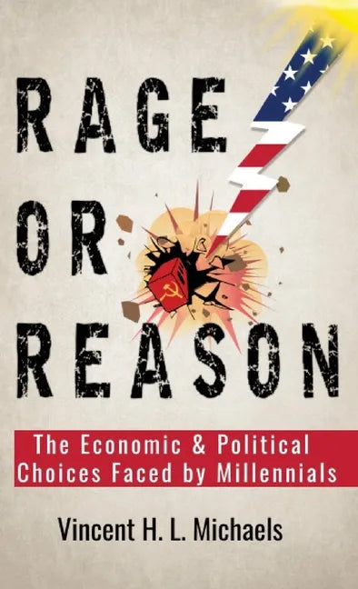 Rage or Reason: The Economic and Political Choices Faced by Millennials - Paperback