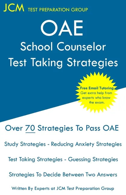 OAE School Counselor Test Taking Strategies: OAE 041 - School Counselor Prep Book - Free Online Tutoring - New 2020 Edition - The latest strategies to - Paperback