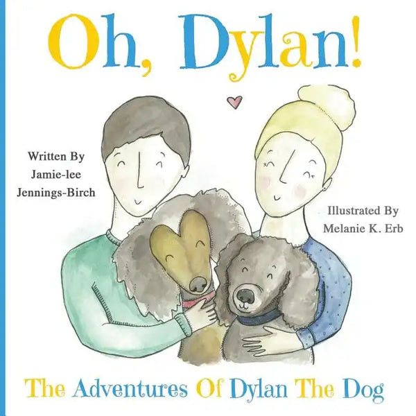 Oh, Dylan!: The Adventures of Dylan the Dog - Paperback
