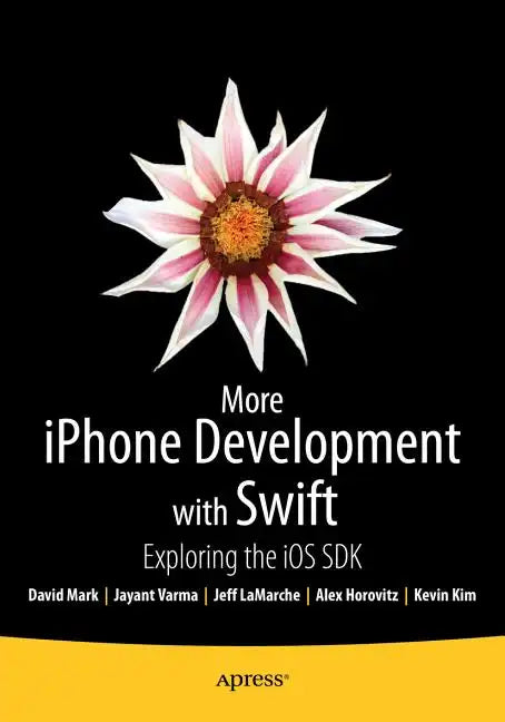 More iPhone Development with Swift: Exploring the IOS SDK - Paperback