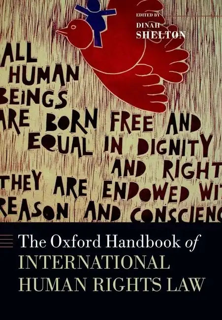 The Oxford Handbook of International Rights Law - Paperback