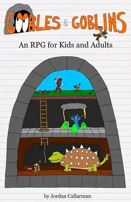 Goobles & Goblins: An RPG for Kids and Adults - Paperback