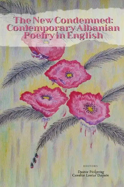 The New Condemned: Contemporary Albanian Poetry in English - Paperback