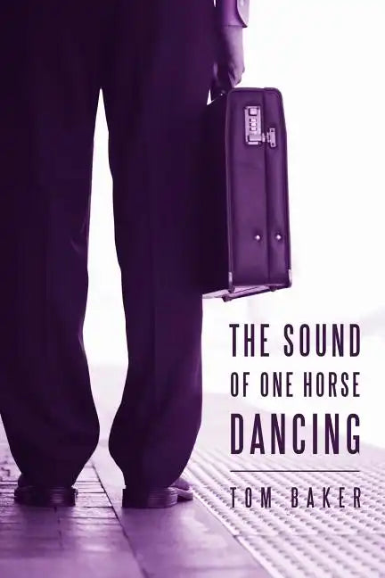 The Sound of One Horse Dancing - Paperback