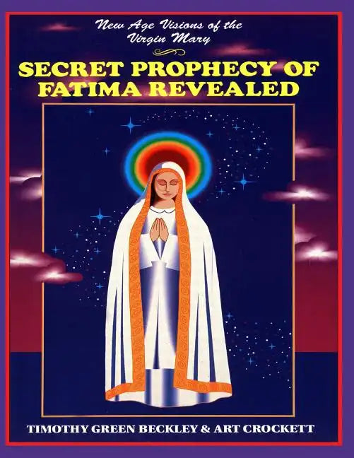 Secret Prophecy Of Fatima Revealed - Paperback