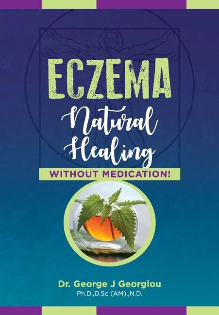 Eczema: Natural Healing, Without Medication - Paperback