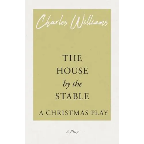 The House by the Stable - A Christmas Play - Paperback