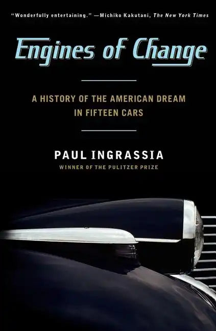 Engines of Change: A History of the American Dream in Fifteen Cars - Paperback