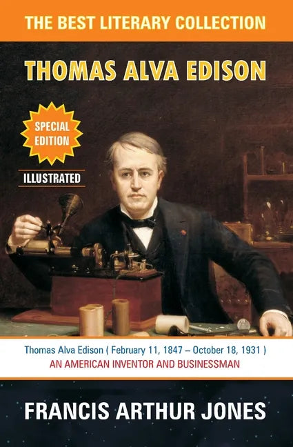 Thomas Alva Edison: Sixty Years of an Inventor's Life - Paperback