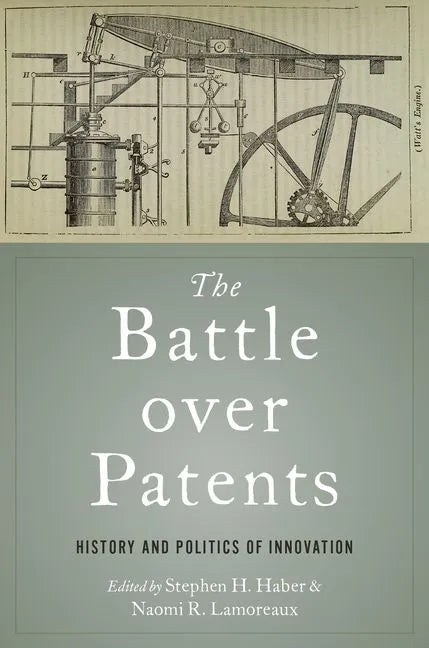 Battle Over Patents: History and Politics of Innovation - Paperback