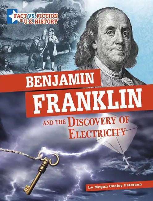 Benjamin Franklin and the Discovery of Electricity: Separating Fact from Fiction - Paperback