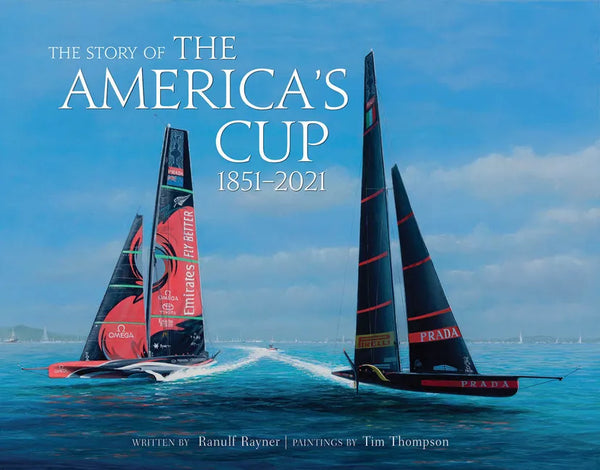 The Story of the America's Cup: 1851-2021 - Hardcover
