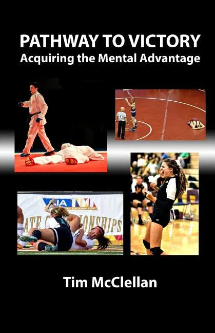 Pathway to Victory Acquiring the Mental Advantage - Paperback