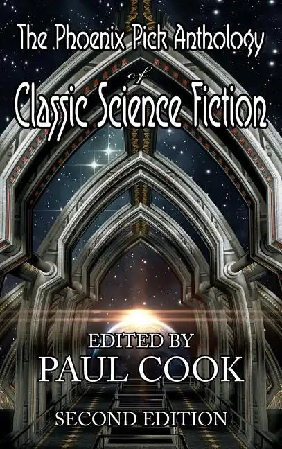 The Phoenix Pick Anthology of Classic Science Fiction: Second Edition - Hardcover
