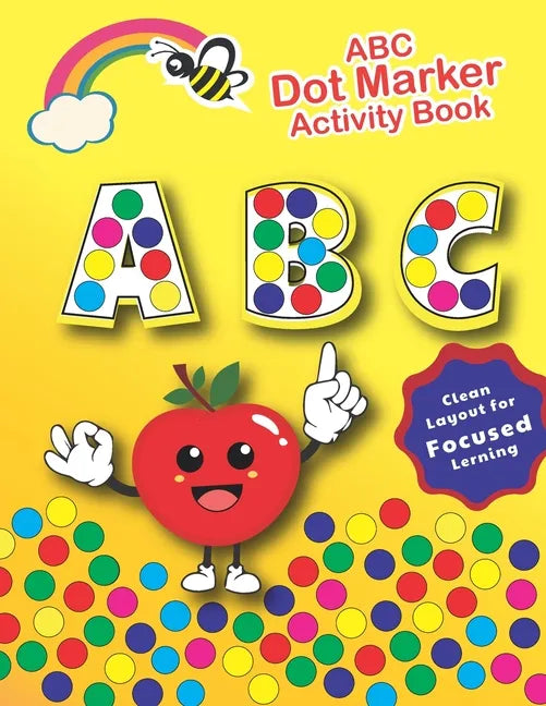 ABC Dot Markers Activity Book: For kids ages 2 3 4 5 6 - Dot Coloring Books For kids - Paperback