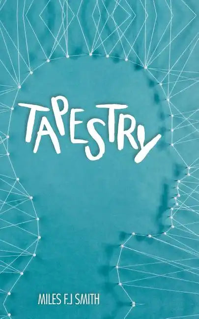 Tapestry: A Collection of Poems, Writings, and Letters to My Father - Paperback