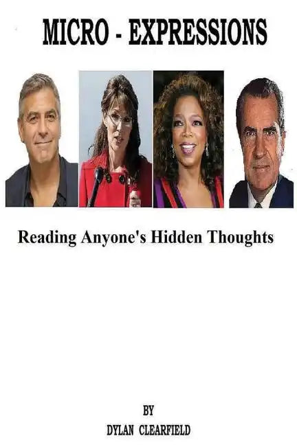 Micro-Expressions: Reading Anyone's Hidden Thoughts - Paperback