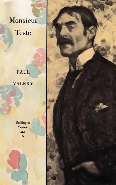 Collected Works of Paul Valery, Volume 6: Monsieur Teste - Paperback