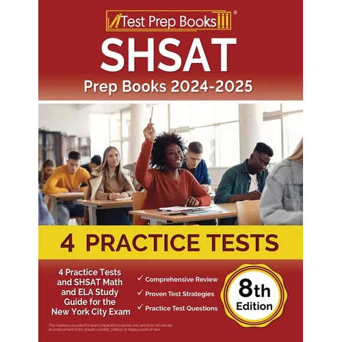SHSAT Prep Books 2024-2025: 4 Practice Tests and SHSAT Math and ELA Study Guide for the New York City Exam [8th Edition] - Paperback