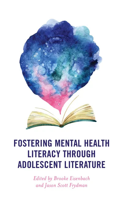 Fostering Mental Health Literacy through Adolescent Literature - Hardcover