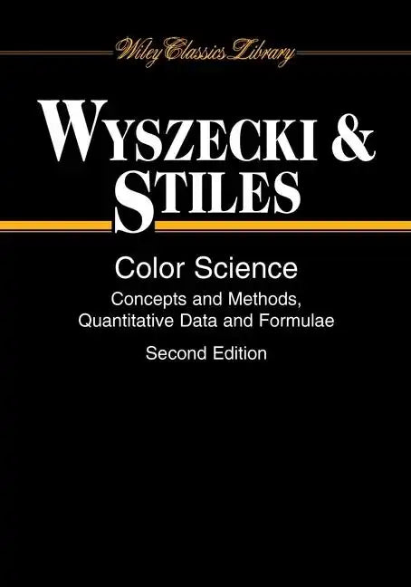 Color Science: Concepts and Methods, Quantitative Data and Formulae - Paperback